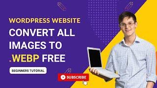 Convert All WordPress website images into webp format Free | Sabbir Hossain