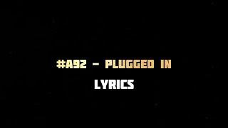 #A92  Offica x Ksav x Dbo x BT - Plugged In W/ Fumez The Engineer | TheUk Lyrics