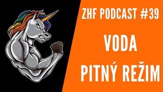 ZHF Podcast #39: Voda a pitný režim - Za Hranicí Fitness