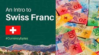 Brief Intro to the Swiss Franc (CHF) | #CurrencyBytes | SupremeForex