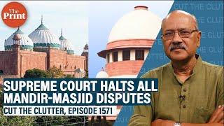 SC interim order halts Gyanvapi, Sambhal, Ajmer, all mandir-masjid claims, invokes secular question