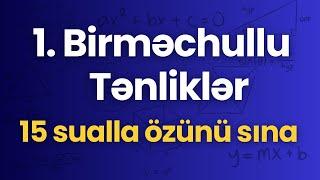 1. Birməchullu tənliklər | 15 sualla özünü sına | (Buraxılış tipli suallar)