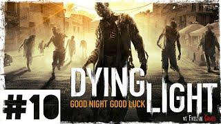 Dying Light #10 ДЕНЬ МАТЕРИ!