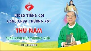 VIDEO TIẾNG GỌI LÒNG CHÚA THƯƠNG XÓT | 10/10/2024