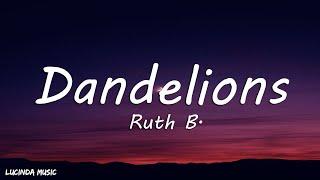 Ruth B. - Dandelions (Lyrics)