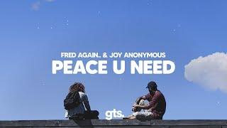 Fred again.., Joy Anonymous - peace u need (Lyrics)