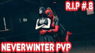 Neverwinter Online PvP (плут-ловкач, TR) - R.I.P #8