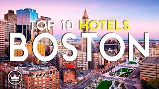 The Top 10 BEST Hotels in Boston (Ma), USA (2025)