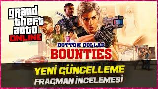 GTA ONLINE - YENİ GÜNCELLEME FRAGMAN İNCELEMESİ - (Bottom Dollar Bounties)