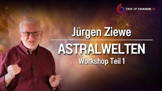 Astralwelten - Workshop mit Jürgen Ziewe TEIL 1