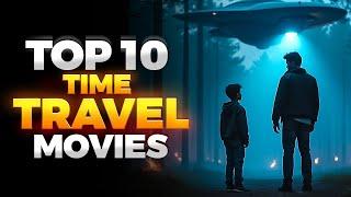 Top 10 Time Travel Movies from the Last 10 Years