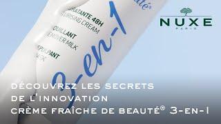 Découvrez les secrets de l'innovation Crème fraîche de beauté® 3-en-1 par Nuxe