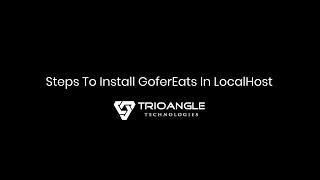 Steps To Install GoferEats In Localhost - Trioangle