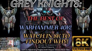 Why the Grey Knights Are the Ultimate Force in Warhammer 40k | Epic 8K Showcase of the 666th Chapter