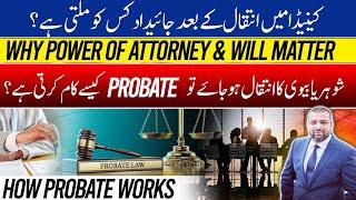 Why Power of Attorney & Will Matter in Real Estate | How Probate Works in Canada