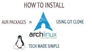 How to install AUR packages in Arch Linux using Git