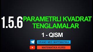 26-Dars. 1.5.6 Parametrli Kvadrat Tenglamalar