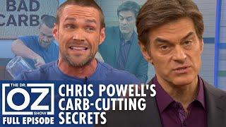 Chris Powell’s Carb-Cutting Plan + 10 Secrets for Healthy Life | Dr. Oz | S7 | Ep 118 | Full Episode