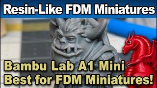 Bambu A1 Mini - The Best FDM Miniature Printer!