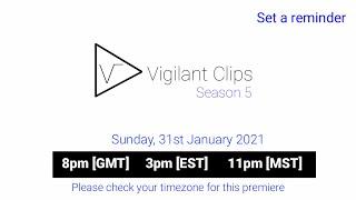 Vigilant Clips - Season 5 (Official Premiere)