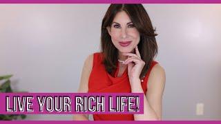 The Art Of Living Well - Live Your 'RICH' Life