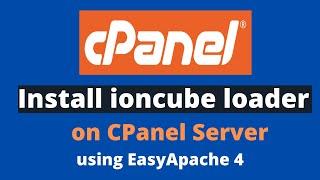 Install ioncube on Cpanel Server with EasyApache 4