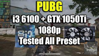 PUBG - i3 6100 + GTX 1050Ti