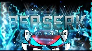 Berserk 100% (Extreme demon) by Zylenox & Trusta