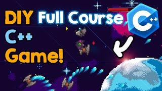 Make a C++ game FULL COURSE!