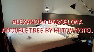 ALEXANDRA BARCELONA, A DOUBLETREE BY HILTON HOTEL | JoyDellaVita com