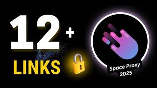 12+ New Space Proxy Links 2025 | Unblocked Websites for School 2025 | Space Proxy links