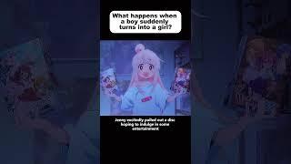 What happens when a boy suddenly becomes a girl #animecomicdub #animeshorts #animeedit#shorts