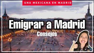 Emigrar a Madrid  | Mi Experiencia y Consejos | Una Mexicana en Madrid