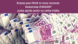 Vous allez recevoir de l'ARGENT après avoir vu cette VIDEO une FOIS