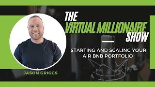 Starting and Scaling Your Air Bnb Portfolio Ft Jason Griggs