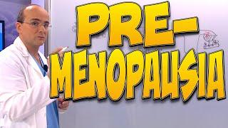 PREMENOPAUSIA, Todo lo que Necesita Saber - Cuerpo Humano #22