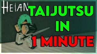 How to get TAIJUTSU in 1 Minute | Heian