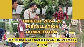 Unifest 2024-25/ installation competition /Dr Bhimrao Ambedkar University Agra | Art Instinct