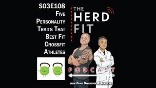 S03E108 FIVE PERSONALITY TRAITS THAT BEST FIT CROSSFIT ATHLETES