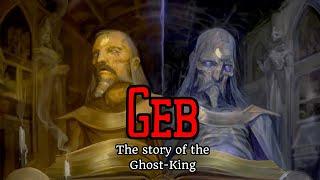 Geb - The Story of the Ghost-King