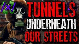 Tunnels Underneath Our Streets | 4chan /x/ Subterranean Greentext Stories Thread