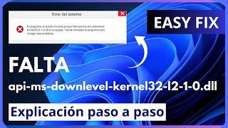 Error falta api-ms-win-downlevel-kernel32-l2-1-0.dll  en el equipo SOLUCIÓN