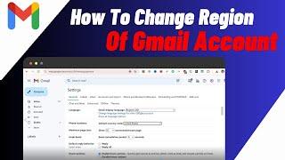 How To Change Region Of Gmail Account (2024) | Quick & Easy