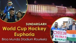 World Cup Hockey Euphoria in Sundargarh | Birsa Munda Stadium Rourkela