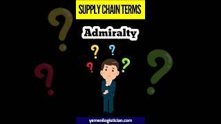 Admiralty |#supply_chain and #logistics #terms and #definations #business #concepts #Shipping