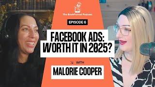 Facebook Ads for Authors in 2025 | Mal Cooper | The BookFunnel Podcast Ep 6