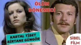 Ölüm Dönemeci Türk Filmi |  Kartal Tibet | Birtane Güngör | Sibel Film