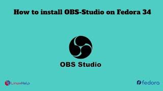 How to install OBS-Studio on Fedora 34