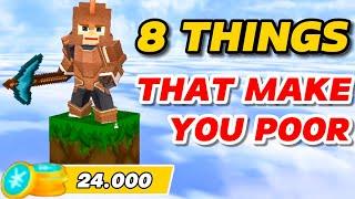 Top 8 Things That Make You POOR In Skyblock!