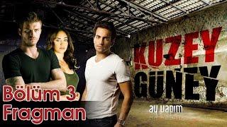 Kuzey Güney 3.Bölüm Fragman